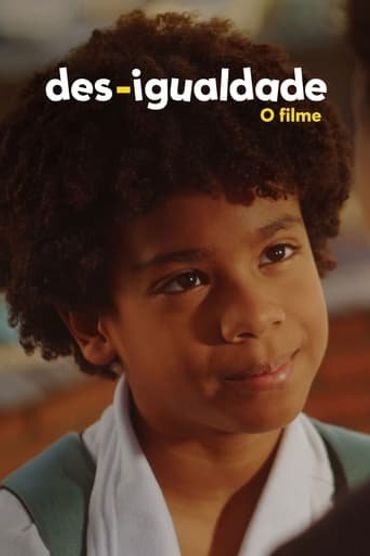 Des-Igualdade – O Filme